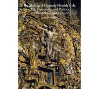 Ronda Kasl The Making of Hispano-Flemish Style (Copertina rigida)