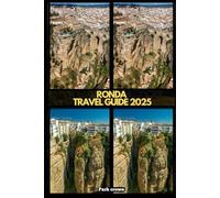 RONDA TRAVEL GUIDE 2025