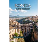 RONDA TRAVEL GUIDE 2025