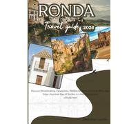 Ronda Vacation Guide 2026: Discover Breathtaking Viewpoints, Hidden Gems, Local Food, Wine, Day Trips, Practical Tips & Perfect 1-3 Day Itineraries