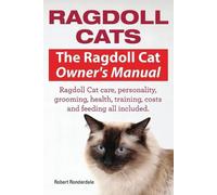 Ronderdale Robe Ragdoll Cats. The Ragdoll Cat Owners Manual. Ragdoll (Tascabile)