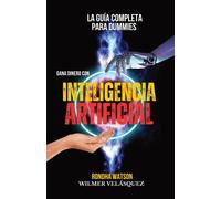 Rondha Watson Wilmer Antonio Velá Gana dinero con Inteligencia Artif (Tascabile)