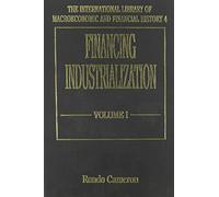 Rondo Cameron FINANCING INDUSTRIALIZATION (Copertina rigida)