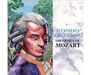 RONDO' VENEZIANO - the genius of mozart