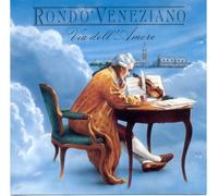 Rondo Veneziano - Via Dell Amore
