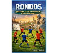 RONDOS: Questione tattica filosofica e socio culturale