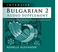 Ronelle Alexander Intensive Bulgarian 2 Audio Supplement (CD)