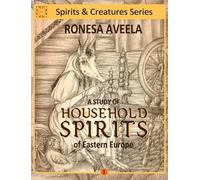 Ronesa Aveela A Study of Household Spirits of Eastern Europe (Copertina rigida)