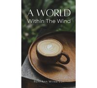 Roni Ann Wilkerson A World Within The Wind (Tascabile)