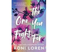 Roni Loren The One You Fight For (Tascabile) Ones Who Got Away