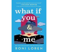 Roni Loren What If You & Me (Tascabile) Say Everything