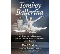 Roni Mahler Caroline O'Connor Tomboy Ballerina (Tascabile)