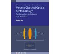 Ronian Siew Modern Classical Optical System Design (Copertina rigida) IOP ebooks