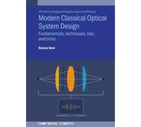 Ronian Siew Modern Classical Optical System Design (Tascabile)