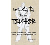 Ronik Gupta Let The Kata Be Your Teacher (Copertina rigida)