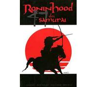 Ronin Hood dei 47 samurai