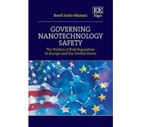 Ronit Justo-Hanani Governing Nanotechnology Safety (Copertina rigida)