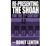 Ronit Lentin Re-presenting the Shoah for the 21st Century (Copertina rigida)