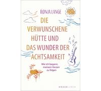 Ronja Lange Die verwunschene Hütte und das Wunder der Achtsamkeit: W (Tascabile)