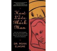 Ronn Elmore How to Love a Black Man (Tascabile)