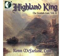 Ronn McFarlane Highland King: The Scottish Lute - Volume 2 (CD) Album