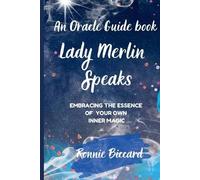 Ronnie Biccard An Oracle Guidebook- LADY MERLIN SPEAKS (Tascabile)