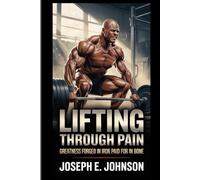 RONNIE COLEMAN: LIFTING THROUGH PAIN: GREATNESS FORGED IN IRON , PAID FOR IN BONE