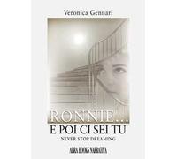 Ronnie... E poi ci sei tu. Never stop dreaming