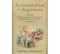 Ronnie Freeman DIY Fermentation For Beginners (Tascabile)