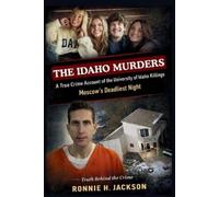 Ronnie H Jackson The Idaho Murders (Tascabile) Truth Behind the Crime