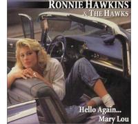 Ronnie Hawkins Ronnie Hawkins & The Hawks/ Hello Again Mary Lou (CD)
