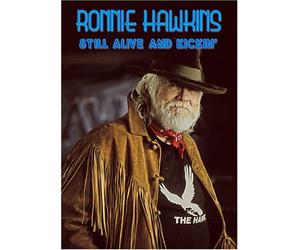 Ronnie Hawkins - Still Alive & Kickin