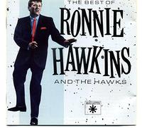 Ronnie Hawkins & The Hawks - Best of (18 Tracks) [Import]
