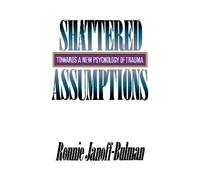 Ronnie Janoff-Bulman Shattered Assumptions (Tascabile)