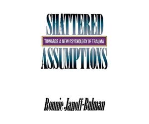 Ronnie Janoff-Bulman Shattered Assumptions (Tascabile)