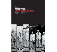 Ronnie McCrum The Men Who Lost Singapore (Tascabile)