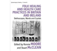 Ronnie Moore Folk Healing and Health Care Practices in Britai (Copertina rigida)