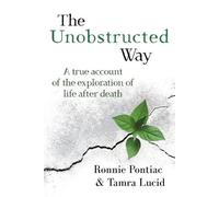 Ronnie Pontiac Tamra Lucid The Unobstructed Way (Tascabile)
