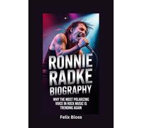 RONNIE RADKE BIOGRAPHY: Why the Most Polarizing Voice in Rock Music Is Trending Again