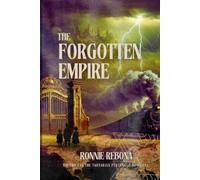 Ronnie Rebona The Forgotten Empire (Tascabile) Tartarian Empire