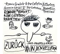 Ronnie Rocket & die Letzten Raketen - Zurück in Den Kellern