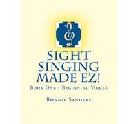 Ronnie Sanders Sight Singing Made EZ Book 1 (Tascabile) Sight Singing Made Ez