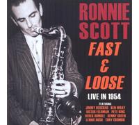 Ronnie Scott - fast & loose - live in 1954