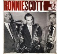 Ronnie Scott - Great Scott-Birth Of A Legend