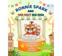 RONNIE SPARK AND HER NEXT BIG IDEA: A story about earning, saving and making a difference