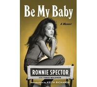 Ronnie Spector Be My Baby (Tascabile)