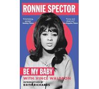 Ronnie Spector Be My Baby (Tascabile)