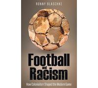 Ronny Blaschke Football and Racism (Tascabile)
