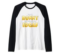 Ronny Costume IDGAF Meme Personalized First Name Ron Joke Maglia con Maniche Raglan