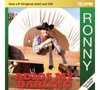 Ronny - Das Lp-Original Jetzt auf CD: Adios My Darling